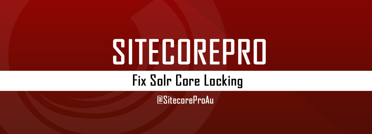 Fix Solr Core Locking